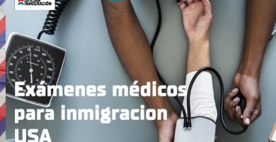 revision medica inmigracion usa