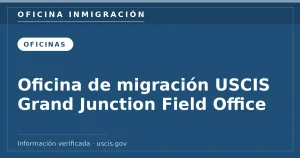 Oficina de migración USCIS Grand Junction Field Office — Oficina Inmigración. Información verificada con uscis.gov.