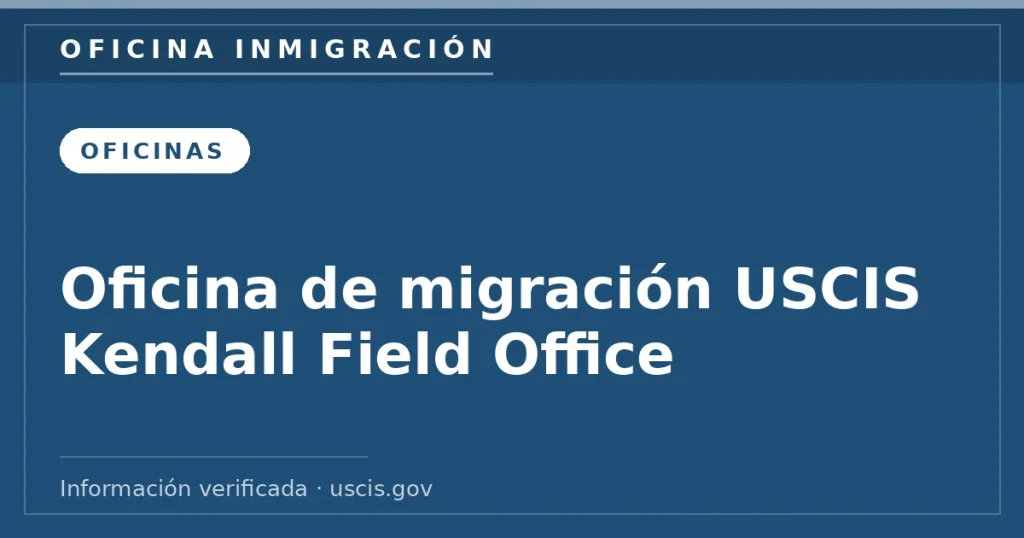 Oficina de migración USCIS Kendall Field Office Oficina de migración USCIS Kendall Field Office