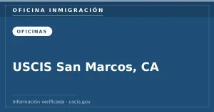 USCIS San Marcos, CA — Oficina Inmigración. Información verificada con uscis.gov.