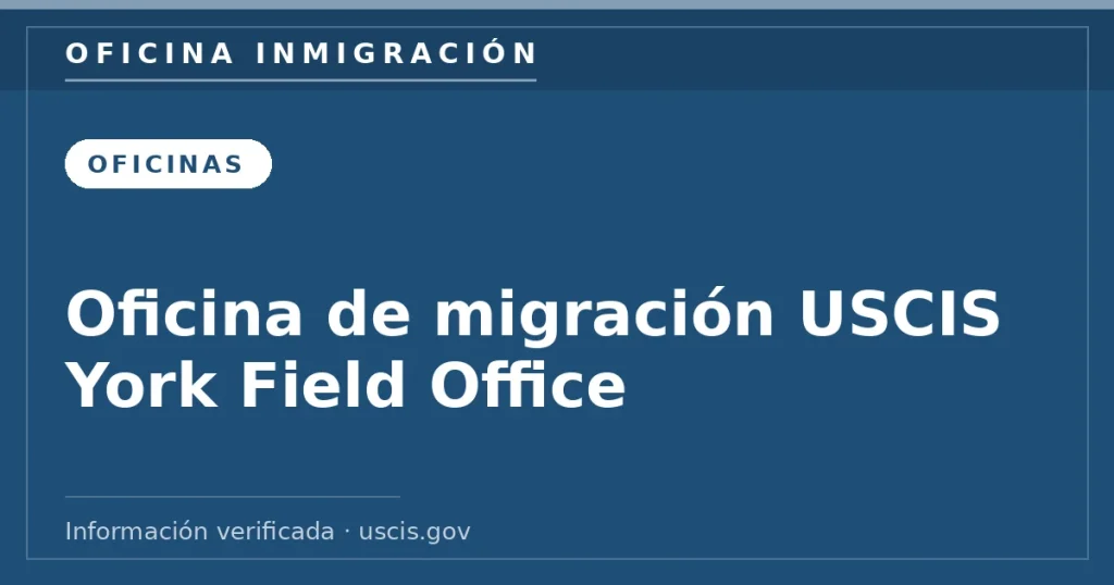 Oficina de migración USCIS York Field Office Oficina de migración USCIS York Field Office