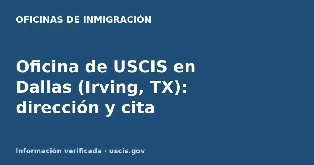 Oficina de USCIS en Dallas (Irving, TX): dirección y cita Oficina de USCIS en Dallas (Irving, TX): dirección y cita