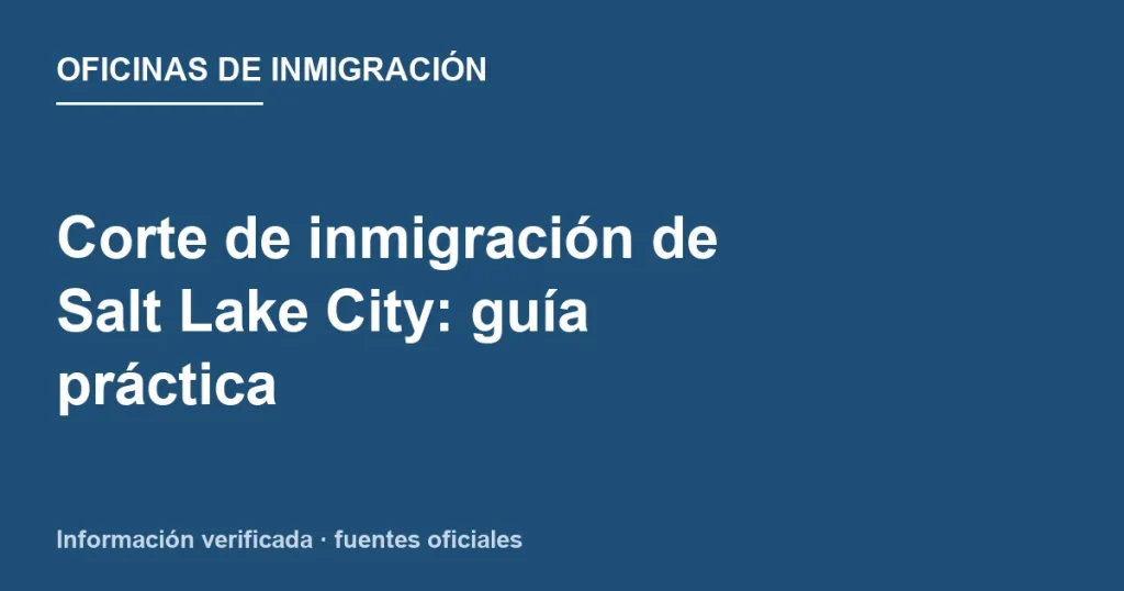 Dirección y acceso a Salt Lake City Immigration Court