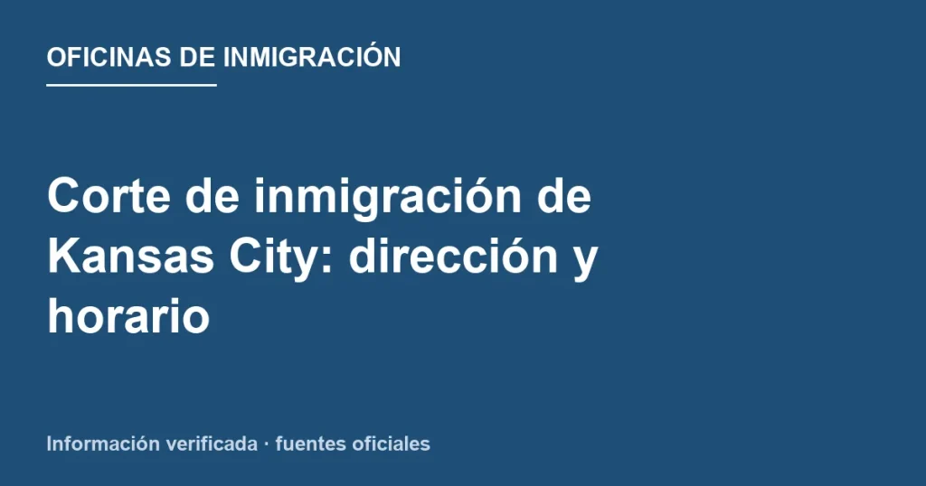 Dirección y acceso de Kansas City Immigration Court